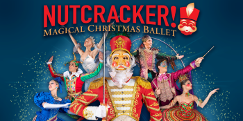 Nutcracker! Magical Christmas Ballet 2025